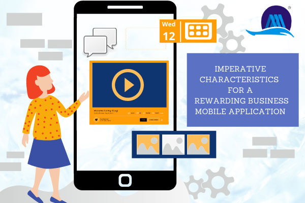 Imperative Characteristics for a Rewarding Business Mobile Application