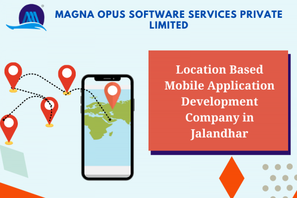 Location Based Mobile Application Development Company in Jalandhar